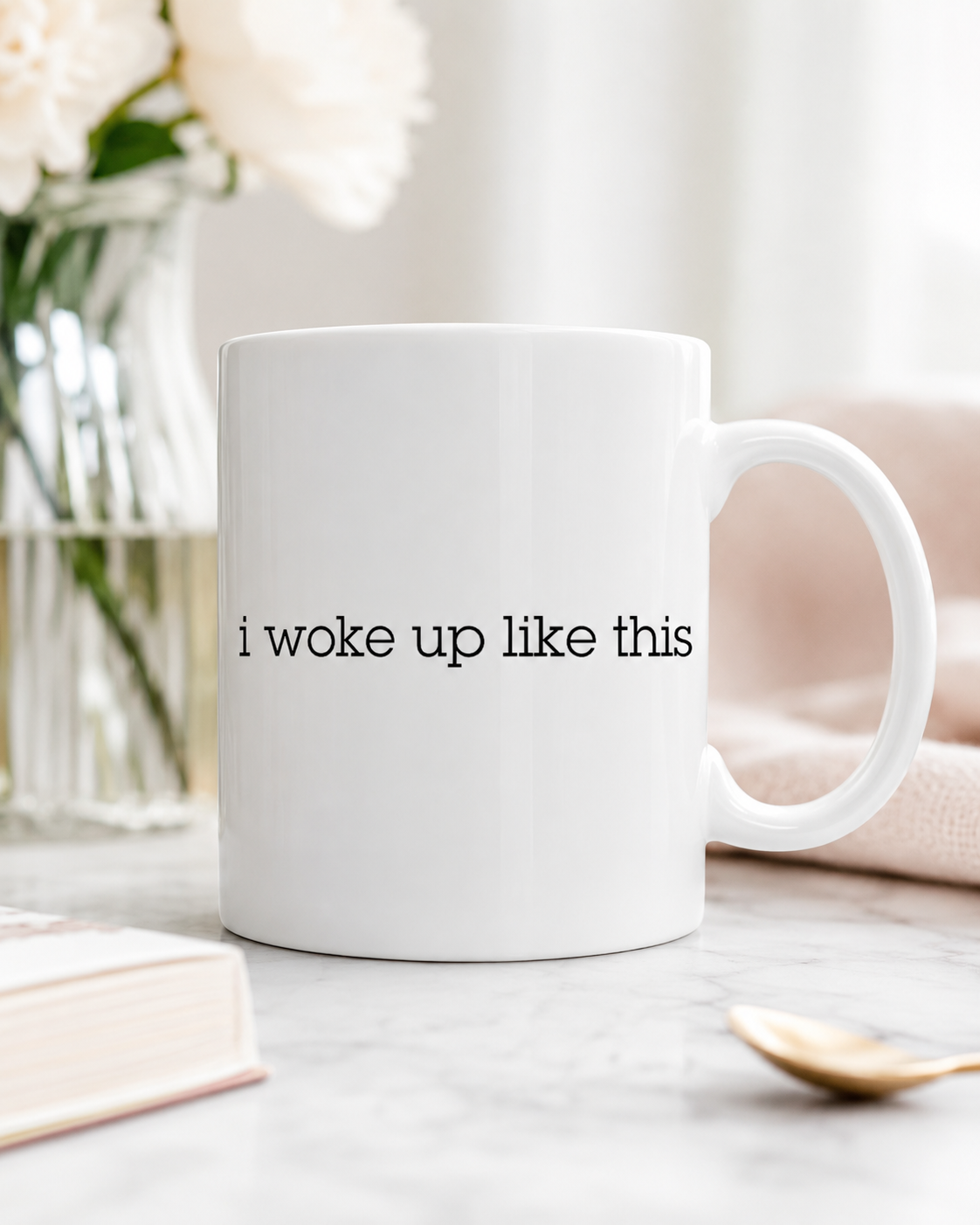 "i woke up like this" mug